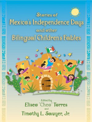 cover image of Stories of Mexico's Independence Days and Other Bilingual Children's Fables